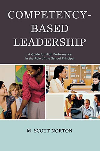 Competency-Based Leadership: A Guide for High Performance in the Role of the School Principal