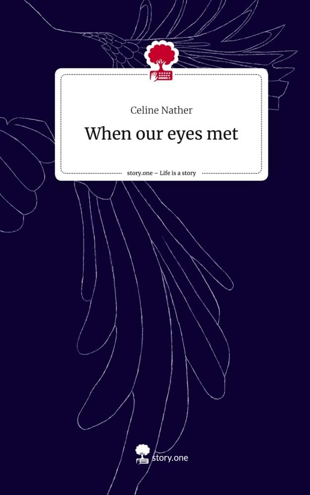 When our eyes met. Life is a Story - story.one