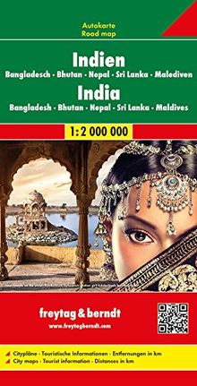 Freytag Berndt Autokarten, Indien - Bangladesch - Bhutan - Nepal - Sri Lanka - Malediven, Autokarte 1:2.000.000 (freytag & berndt Auto + Freizeitkarten)