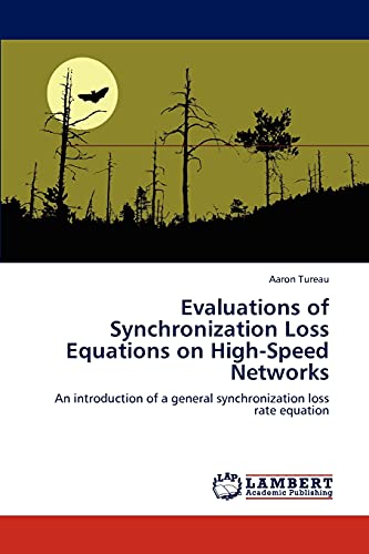 Evaluations of Synchronization Loss Equations on High-Speed Networks: An introduction of a general synchronization loss rate equation