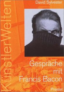 Gespräche mit Francis Bacon
