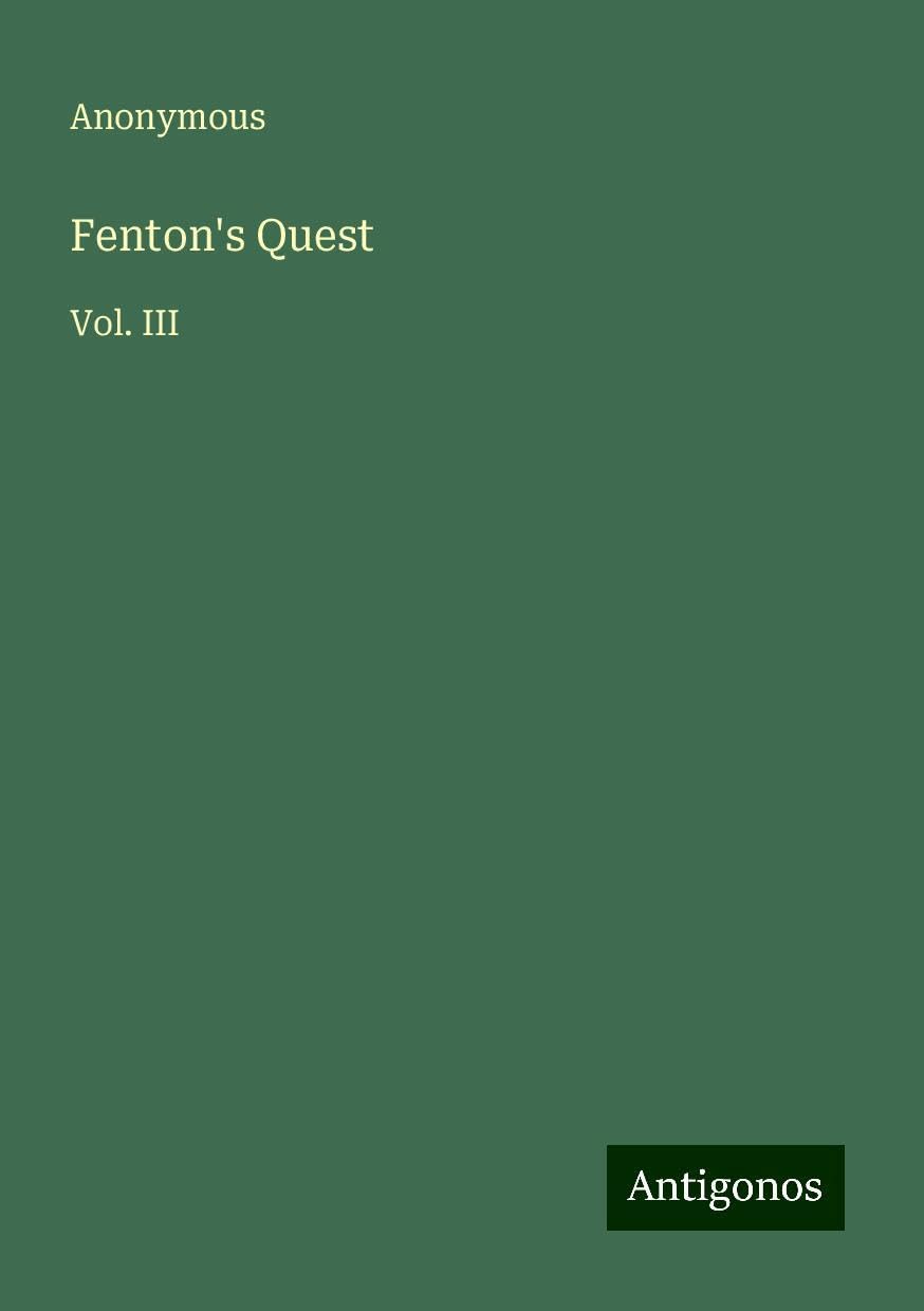 Fenton's Quest: Vol. III