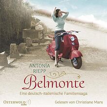 Belmonte: Eine deutsch-italienische Familiensaga: 2 CDs (Die Belmonte-Reihe, Band 1)