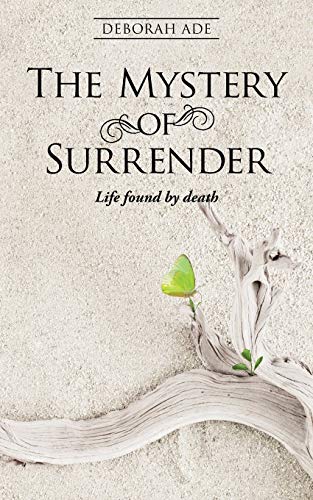 The Mystery of Surrender: Life found by death