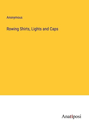 Rowing Shirts, Lights and Caps