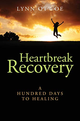 Heartbreak Recovery: A Hundred Days to Healing