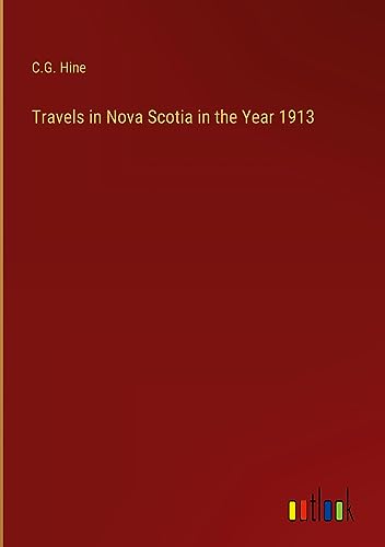 Travels in Nova Scotia in the Year 1913