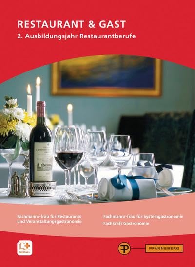 Restaurant & Gast - Restaurantberufe, 2. Ausbildungsjahr: Fachwissen Hotel - Restaurant - Küche