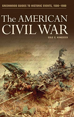 The American Civil War (Greenwood Guides to Historic Events 1500-1900)