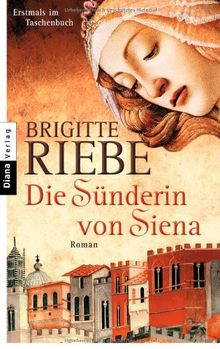 Die Sünderin von Siena: Roman