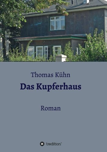 Das Kupferhaus: Roman