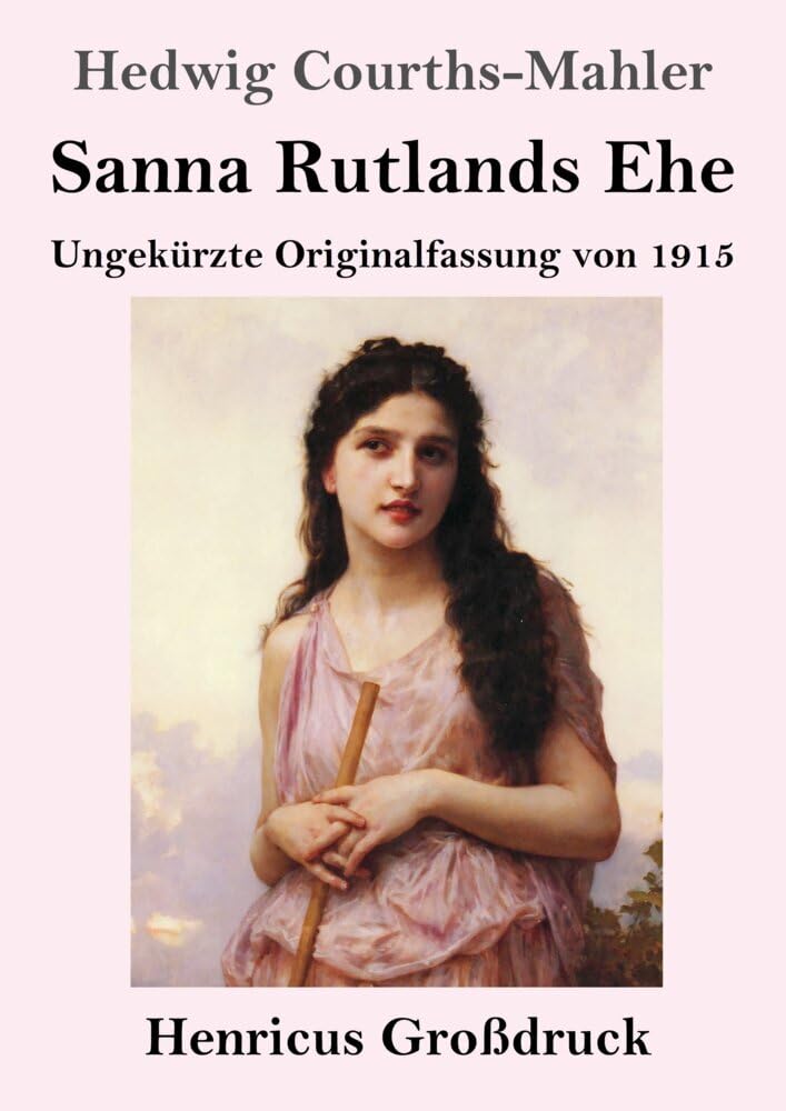 Sanna Rutlands Ehe (Großdruck): Ungekürzte Originalfassung von 1915