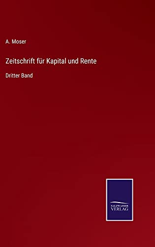 Zeitschrift für Kapital und Rente: Dritter Band
