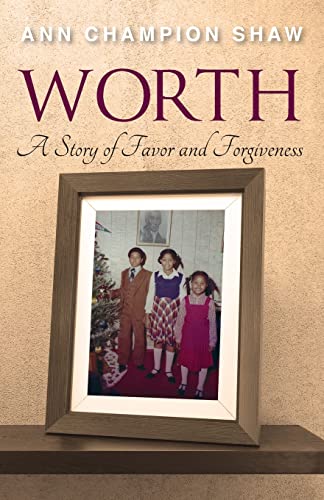WORTH: A Story of Favor and Forgiveness