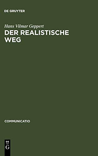 Der realistische Weg: Formen pragmatischen Erzählens bei Balzac, Dickens, Hardy, Keller, Raabe und anderen Autoren des 19. Jahrhunderts (Communicatio, Band 5)