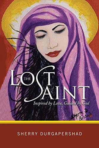 The Lost Saint: Inspired by Love, Guided by God