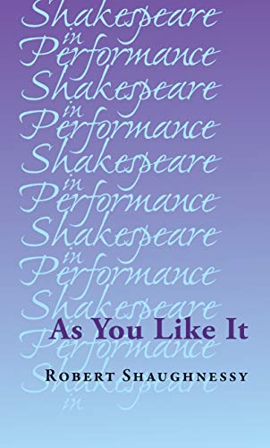 As You Like It (Shakespeare in Performance)