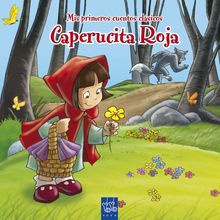 Caperucita Roja (Mis primeros cuentos clásicos)