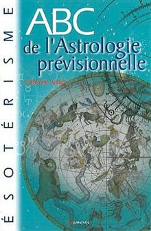 ABC de l'Astrologie prévisionnelle von Aubier, Catherine | Buch | Zustand sehr gut