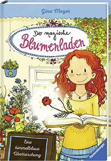 Der magische Blumenladen, Band 6: Eine himmelblaue Überraschung