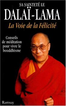 La voie de la félicité : conseils de méditation