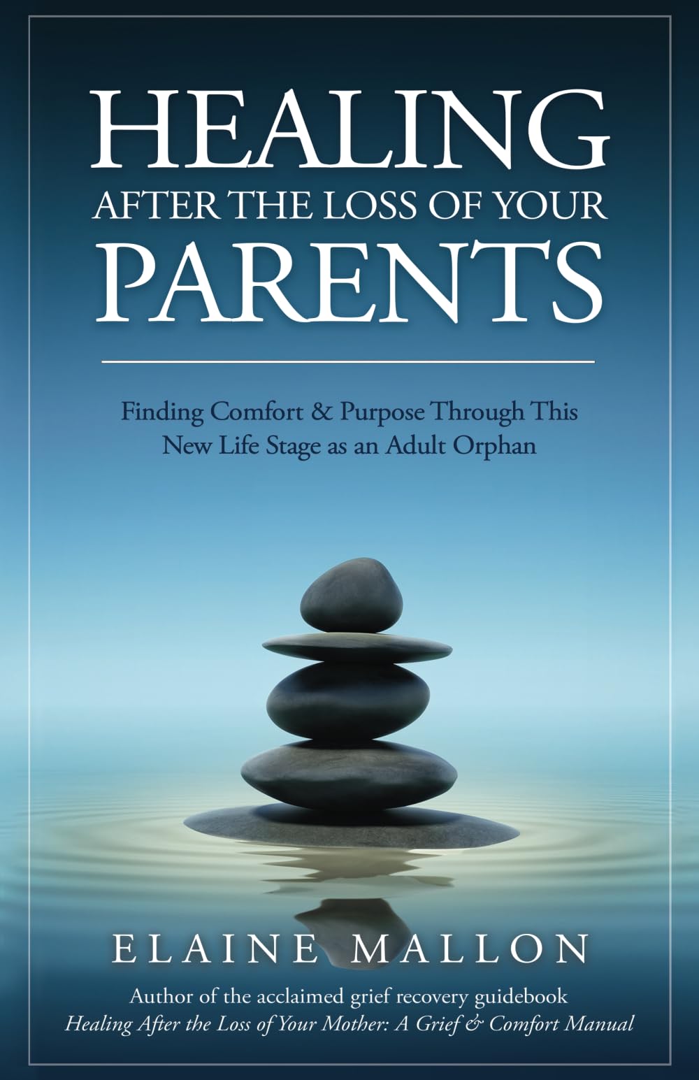 Healing After the Loss of Your Parents: Finding Comfort & Purpose Through This New Life Stage as an Adult Orphan