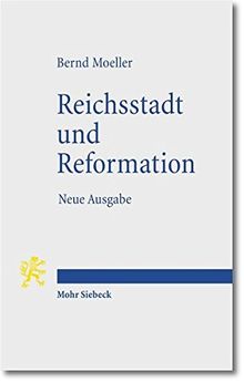 Reichsstadt und Reformation: Neue Ausgabe