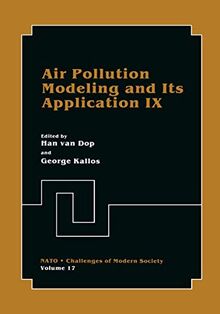 Air Pollution Modeling and Its Application IX (Nato Challenges of Modern Society, 17, Band 17)