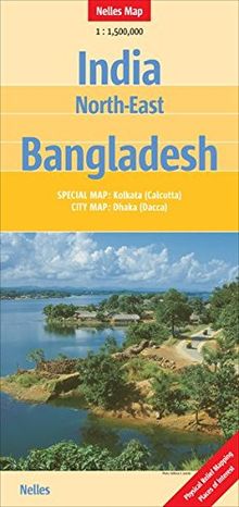 India North East and Bangladesh 1 : 1 500 000: SPECIAL MAP: Kolkata (Calcutta). CITY MAP: Dhaka (Dacca) (Nelles Map)