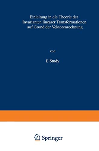 Einleitung in die Theorie der Invarianten linearer Transformationen auf Grund der Vektorenrechnung (Die Wissenschaft)