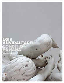 Lois Anvidalfarei. Conditio humana