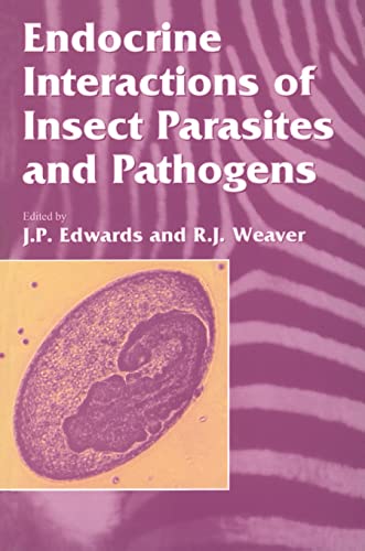 Endocrine Interactions of Insect Parasites and Pathogens (Experimental Biology Reviews)