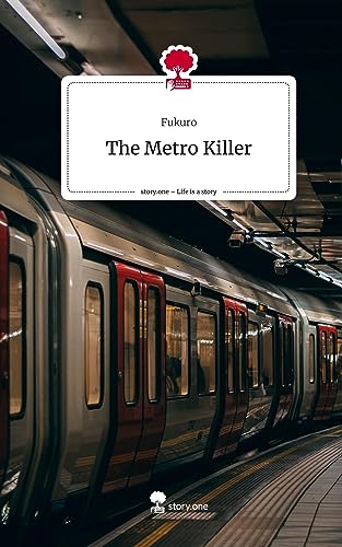 The Metro Killer. Life is a Story - story.one