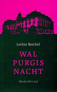 Walpurgisnacht: Blacky klärt auf