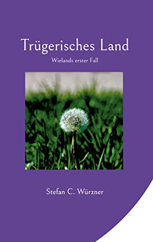 Trügerisches Land: - Wielands erster Fall