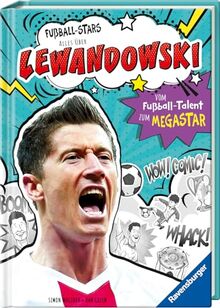 Fußball-Stars – Lewandowski. Vom Fußball-Talent zum Megastar (Erstlesebuch ab 7 Jahren): Vom Fußball-Talent zum Megastar