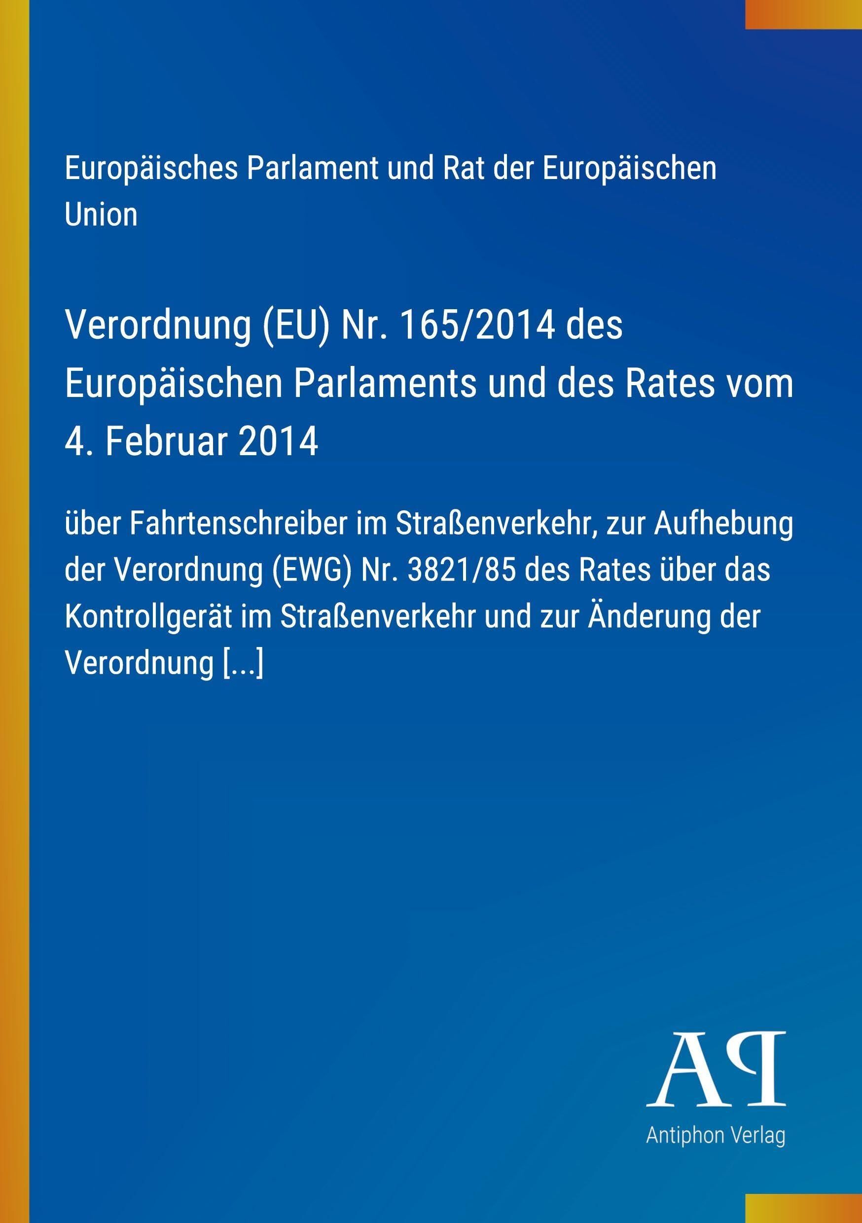 Verordnung (EU) Nr. 165/2014 des Europäischen Parlaments und des Rates vom 4. Februar 2014