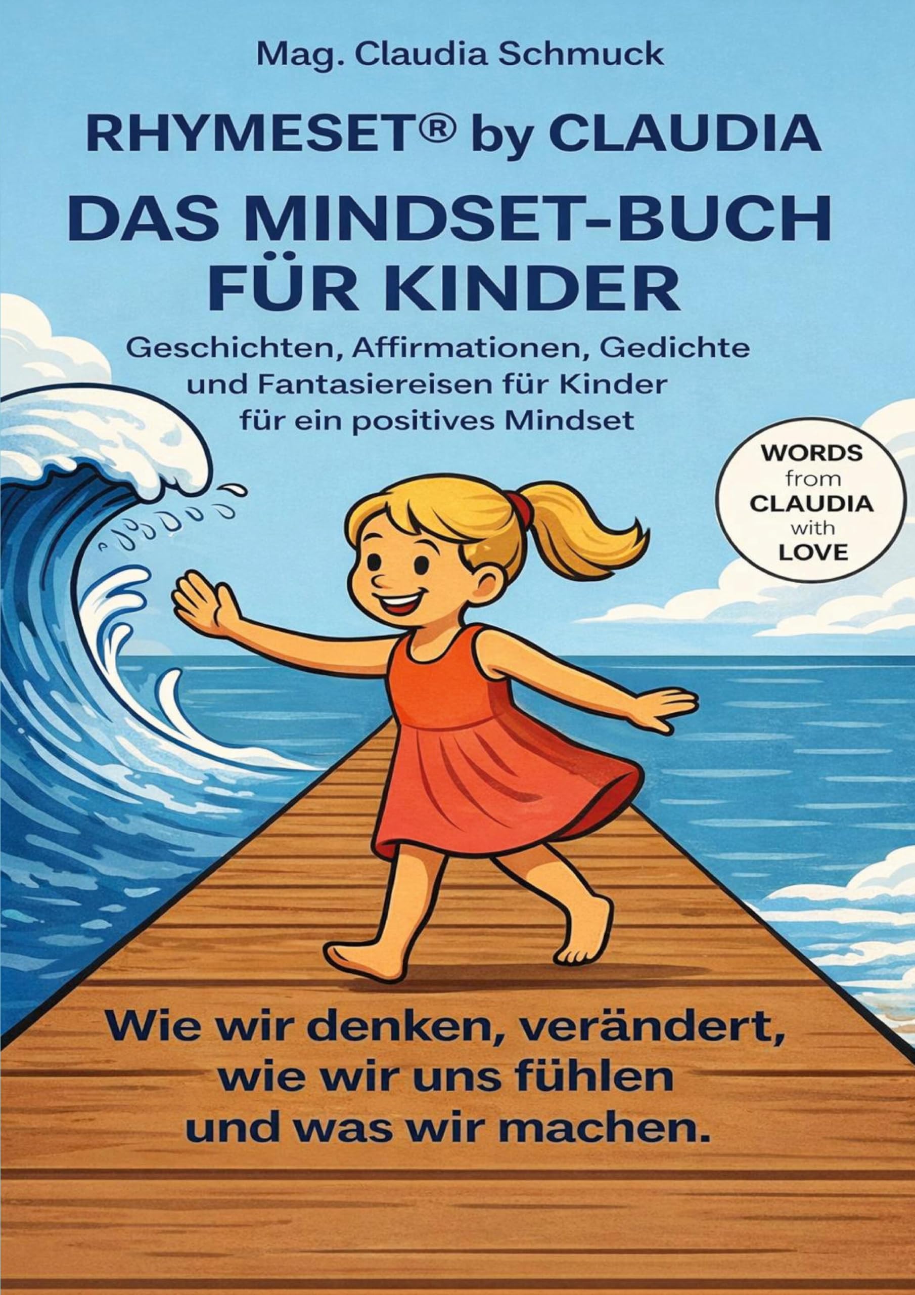 RHYMESET® by Claudia Das Mindset-Buch für Kinder: Geschichten, Affirmationen, Gedichte und Fantasiereisen für ein positives Mindset