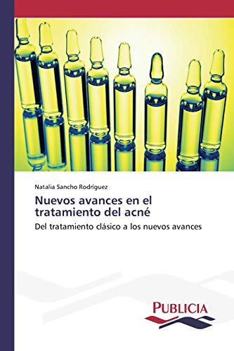 Nuevos avances en el tratamiento del acné: Del tratamiento clásico a los nuevos avances