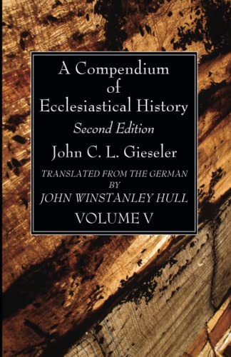 A Compendium of Ecclesiastical History, Volume 5: Second Edition