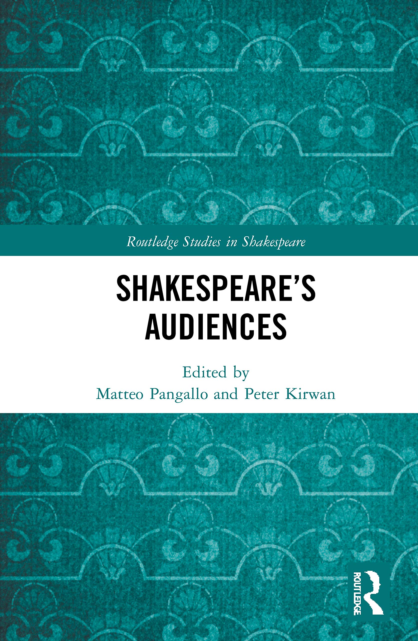 Shakespeare’s Audiences (Routledge Studies in Shakespeare)