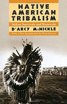 Native American Tribalism: Indian Survivals and Renewals