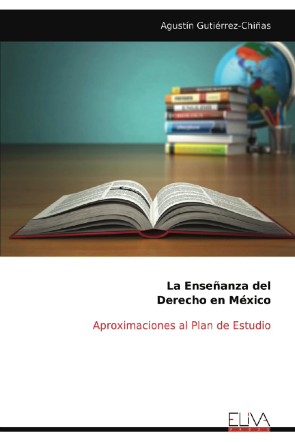 La Enseñanza del Derecho en México: Aproximaciones al Plan de Estudio
