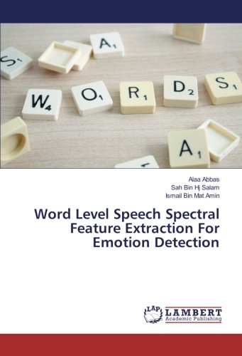 Word Level Speech Spectral Feature Extraction For Emotion Detection
