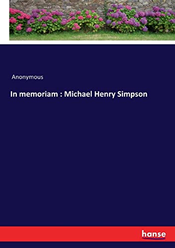 In memoriam : Michael Henry Simpson: DE