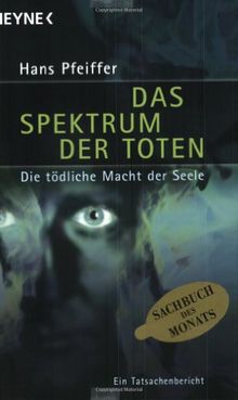 Das Spektrum der Toten. Die tödliche Macht der Seele.