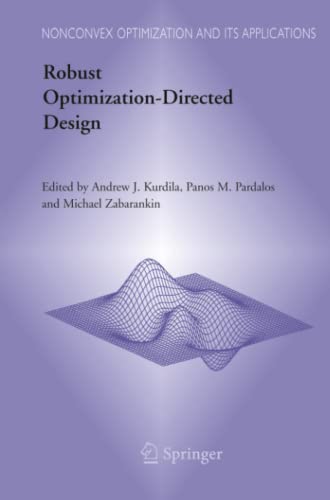 Robust Optimization-Directed Design (Nonconvex Optimization and Its Applications, Band 81)