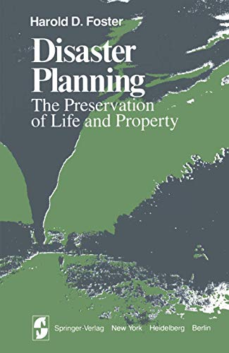 Disaster Planning: The Preservation Of Life And Property (Springer Series on Environmental Management)