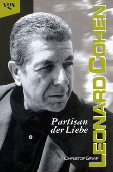 Leonard Cohen. Partisan der Liebe