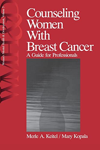 Counseling Women with Breast Cancer: A Guide for Professionals (Women's Mental Health and Development)